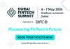 Dubai FinTech Summit 2024 Dubai FinTech Summit 2024