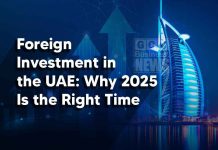 Foreign Investment in the UAE Why 2025 Is the Right Time