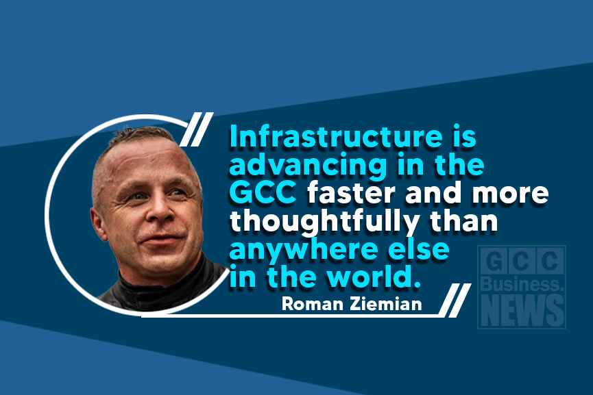 GCC infrastructure boom - Roman Ziemian