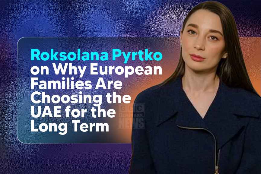 Roksolana Pyrtko on Why Europeans choose UAE long term