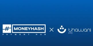MoneyHash teams up with Thawani Pay to strengthen Oman fintech MoneyHash teams up with Thawani Pay-GCC Business News